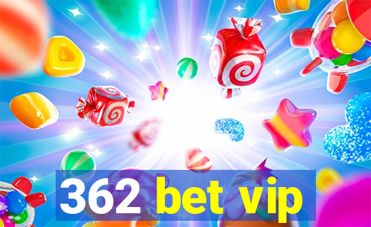 362 bet vip